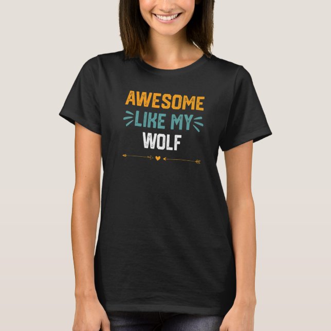 Camiseta Increíble Como Mi Idea De Lobo Para El Lobo Gris (Anverso)