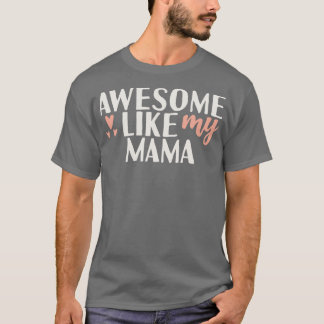 Camiseta Increíble como mi mamá