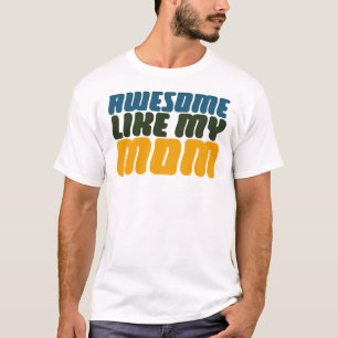 Camiseta Increíble como mi mamá divertido regalo del Día de