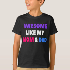 Camiseta Increíble como mi mamá y mi papá