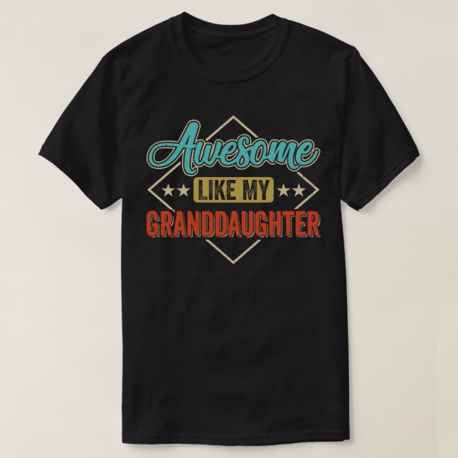 Camiseta Increíble Como Mi Nieta Para El Abuelo En Fathe (Diseño del anverso)