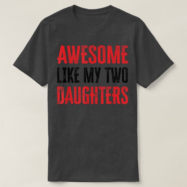 Camiseta Increíble como mis dos hijas1638 (Diseño del anverso)