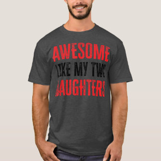 Camiseta Increíble como mis dos hijas1638