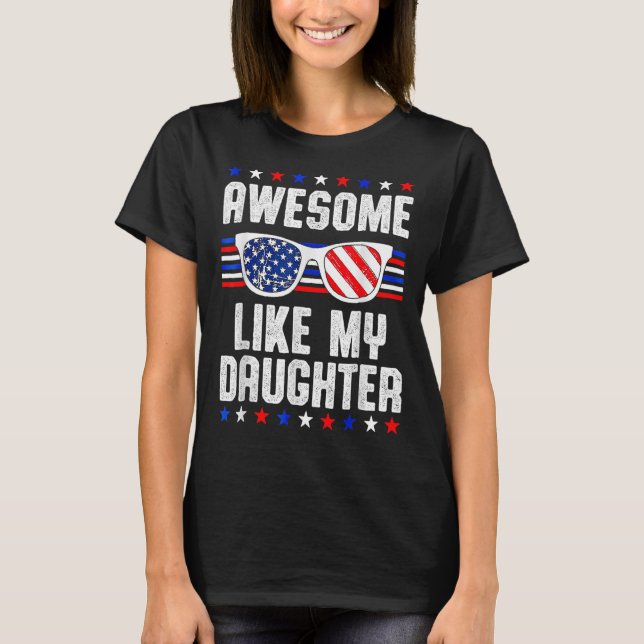 Camiseta Increíble Como Mis Hijas Gafas De Sol 4 De Julio D (Anverso)