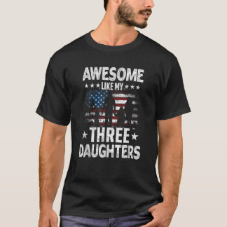 Camiseta Increíble Como Mis Tres Hijas Vintage Bandera Esta