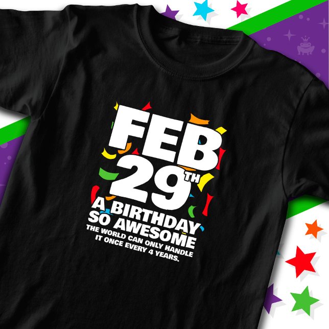 Camiseta Increíble cumpleaños 2024 Día de Salto Año 29 feb. (Subido por el creador)