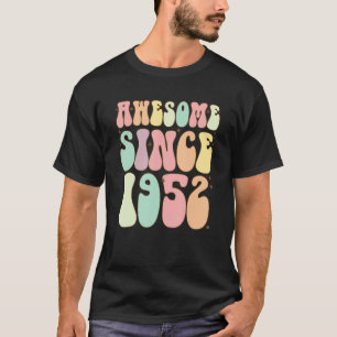 Camiseta Increíble desde 1952 Cumpleaños 70 Años Mujeres Ma