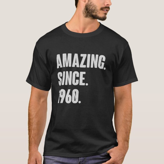 Camiseta Increíble desde 1960 - Regalo de cumpleaños para l (Anverso)