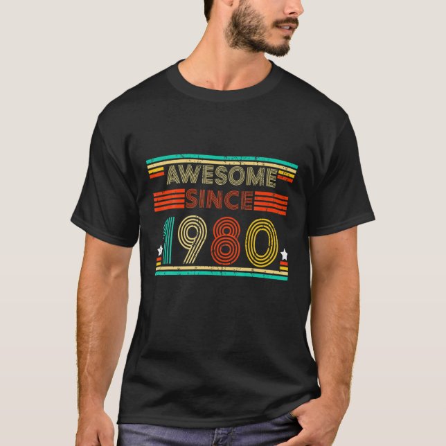 Camiseta Increíble desde 1980 40 regalo de cumpleaños de 40 (Anverso)