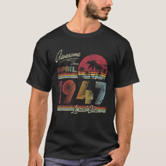 Camiseta Increíble Desde Abril De 1947 75 Años 75 Años Cump