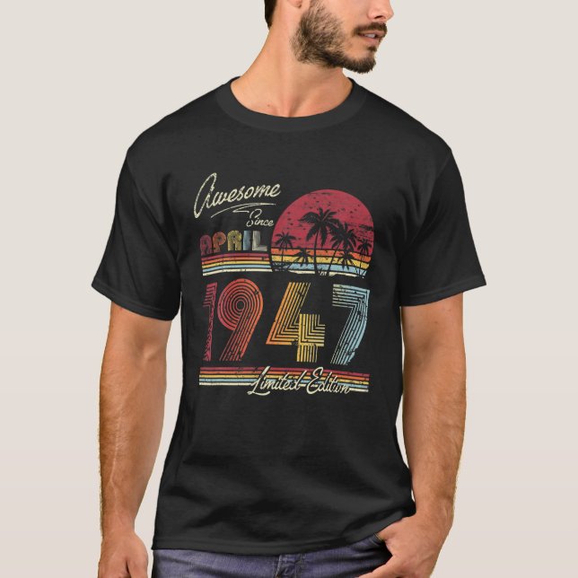 Camiseta Increíble Desde Abril De 1947 75 Años 75 Años Cump (Anverso)
