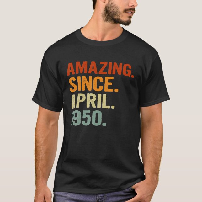 Camiseta Increíble Desde Abril De 1950 Retro 71 Años De Eda (Anverso)