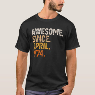 Camiseta Increíble Desde Abril De 1974 48º Regalo De Cumple