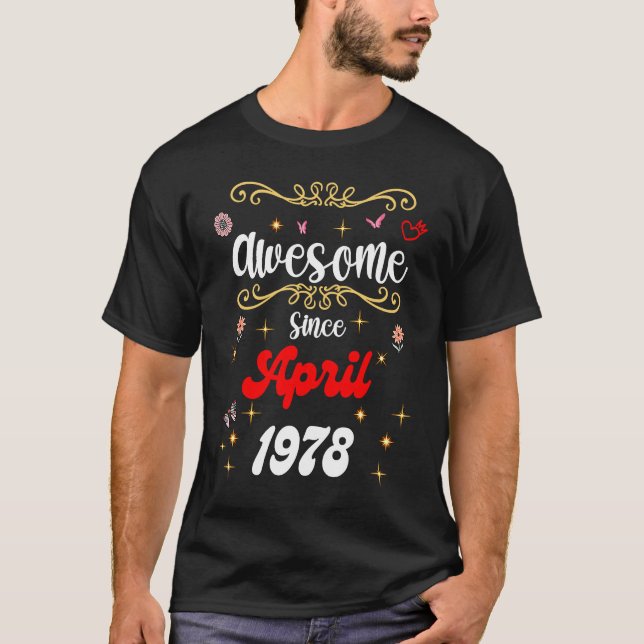 Camiseta Increíble desde abril de 1978, cumpleaños Flores y (Anverso)