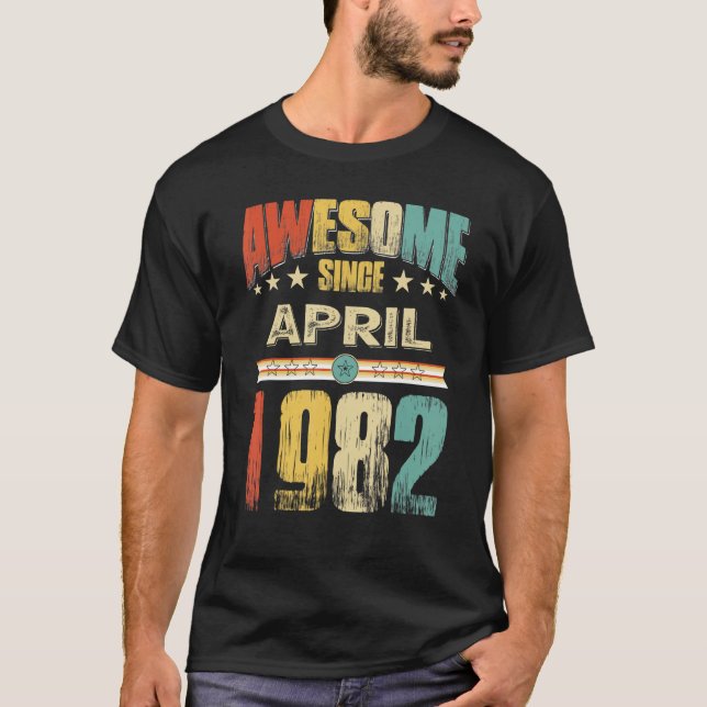 Camiseta Increíble desde abril de 1982 40º cumpleaños 40 añ (Anverso)