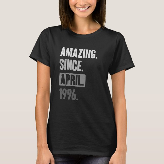 Camiseta Increíble desde abril de 1996 Cumpleaños 27 Decora (Anverso)