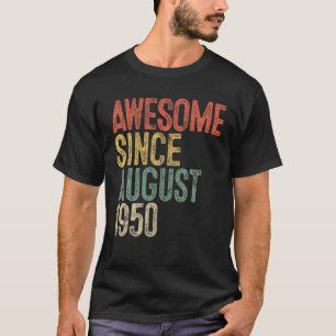 Camiseta Increíble desde agosto de 1950 70º regalo de cumpl