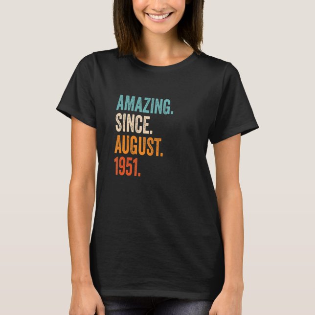 Camiseta Increíble desde agosto de 1951 72º cumpleaños (Anverso)