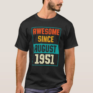 Camiseta Increíble desde agosto de 1951 72º cumpleaños 72 a