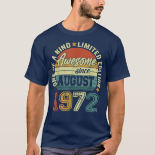 Camiseta Increíble desde agosto de 1972 50º cumpleaños 50 a