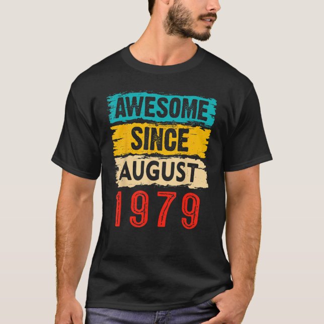 Camiseta Increíble desde agosto de 1979 44º cumpleaños 44 a (Anverso)