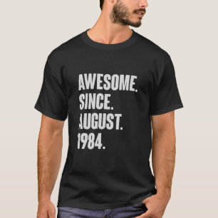 Camiseta Increíble Desde Agosto De 1984 Cumpleaños - Por 37