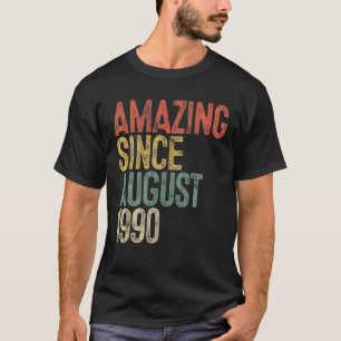 Camiseta Increíble desde agosto de 1990 30º regalo de cumpl