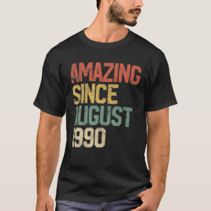 Camiseta Increíble desde agosto de 1990 30º regalo de cumpl