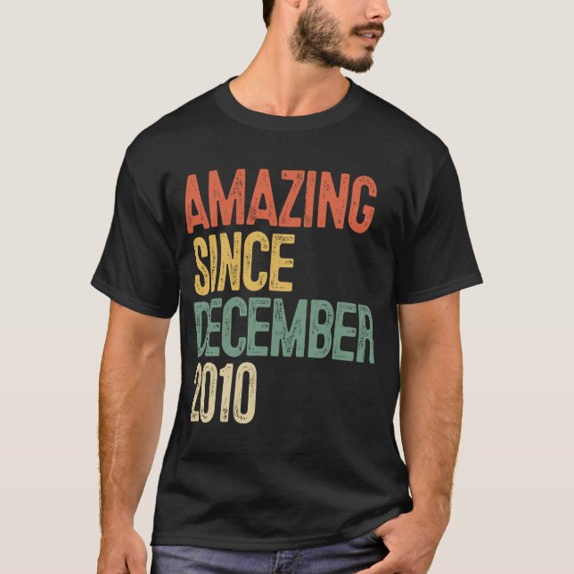 Camiseta Increíble desde diciembre de 2010 10° cumpleaños 1 (Anverso)