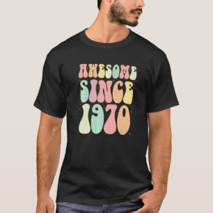 Camiseta Increíble desde el cumpleaños de 1970, 52 años, mu
