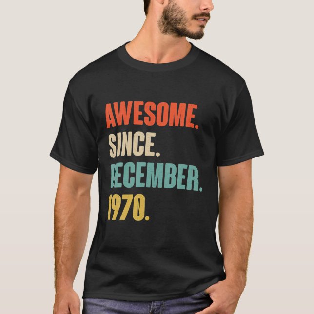 Camiseta Increíble Desde El Cumpleaños De Diciembre De 1970 (Anverso)