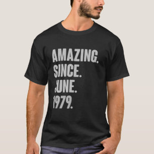 Camiseta Increíble desde el cumpleaños de junio de 1979 - R