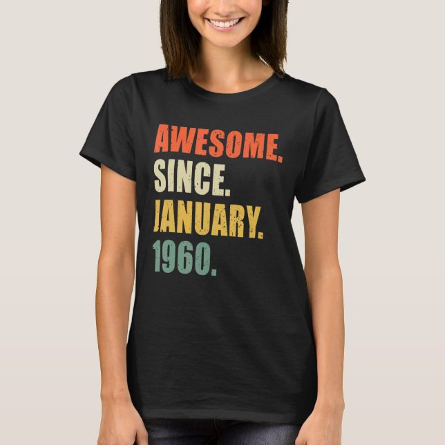 Camiseta Increíble desde enero de 1960, cumpleaños de 62 añ (Anverso)