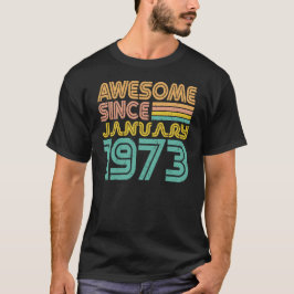 Camiseta Increíble desde enero de 1973, Día del Nacimiento