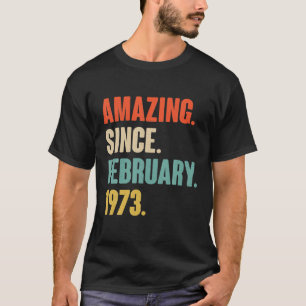 Camiseta Increíble Desde Febrero De 1973 Regalos De 49 Años