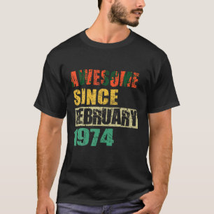 Camiseta Increíble desde febrero de 1974 50 años de edad 50