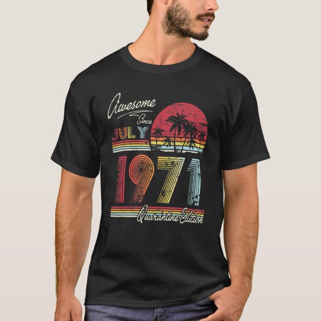 Camiseta Increíble desde julio de 1971 50 años 50 años Cuar (Anverso)