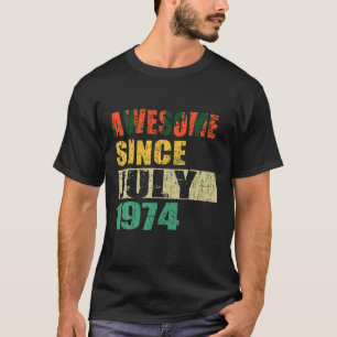 Camiseta Increíble desde julio de 1974 50 años de edad 50 a