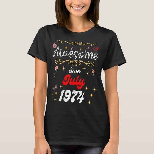 Camiseta Increíble desde julio de 1974, flores de cumpleaño (Anverso)
