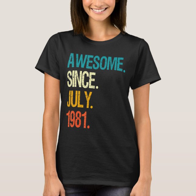 Camiseta Increíble desde julio de 1981 41º cumpleaños 41 añ (Anverso)