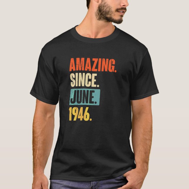 Camiseta Increíble desde junio de 1946 76 años (Anverso)