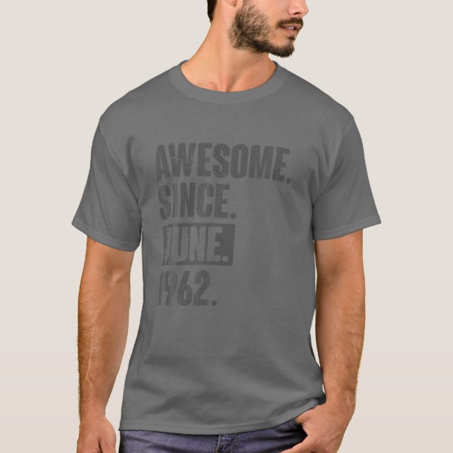 Camiseta Increíble Desde Junio De 1962 - 60 Años De Edad (Anverso)