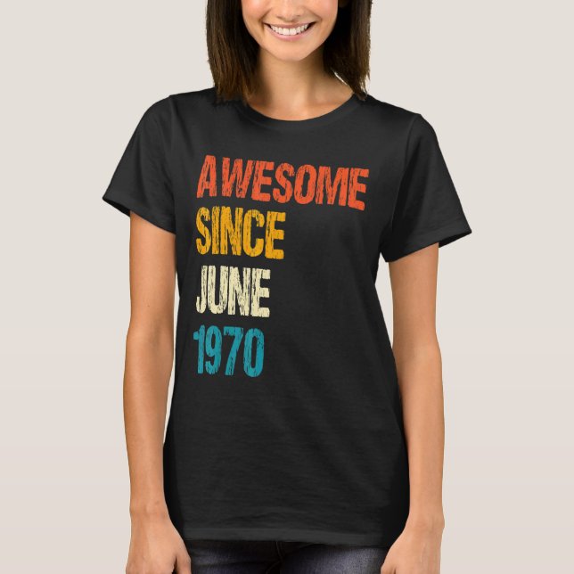 Camiseta Increíble desde junio de 1970 52º cumpleaños 52 añ (Anverso)
