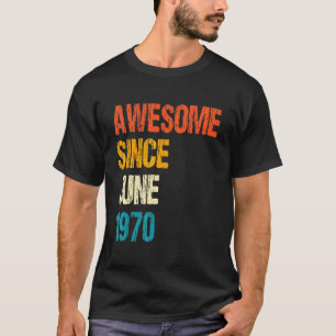 Camiseta Increíble desde junio de 1970 52º cumpleaños 52 añ