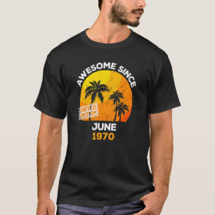 Camiseta Increíble desde junio de 1970 Cumpleaños de Hombre