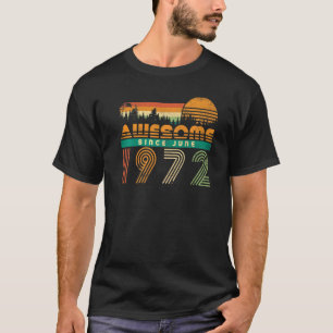 Camiseta Increíble Desde Junio De 1972 Cumpleaños De Los Ho