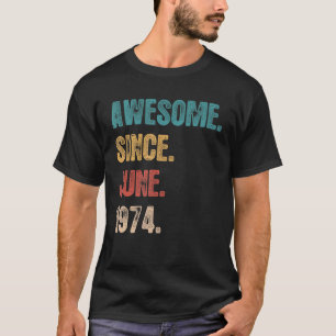 Camiseta Increíble desde junio de 1974 48 años cumpleaños 4