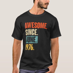 Camiseta Increíble desde junio de 1976 46 años