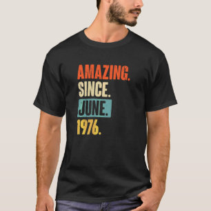 Camiseta Increíble desde junio de 1976 46 años