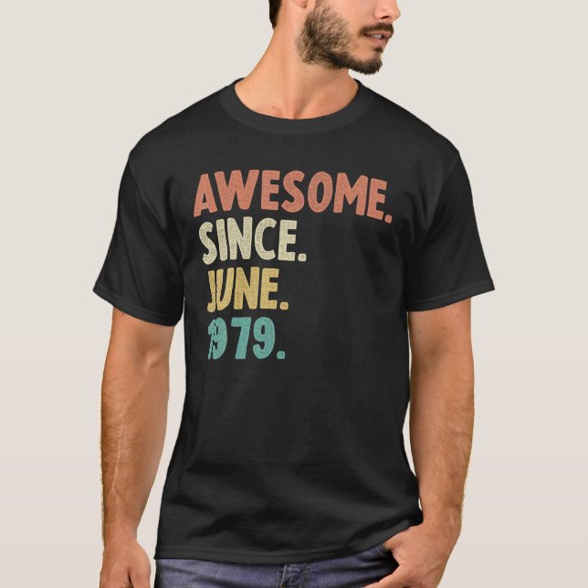 Camiseta Increíble Desde Junio De 1979 43º Regalo De Cumple (Anverso)